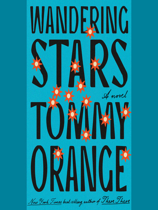 Title details for Wandering Stars by Tommy Orange - Available